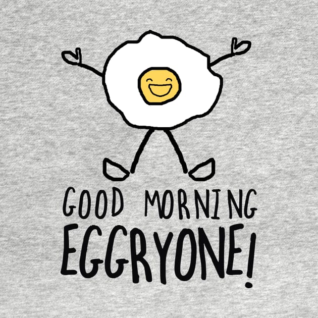 Good morning eggryone by teemarket
